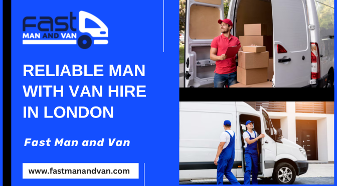 Why Hiring a Man with Van is a Smart Moving Choice?